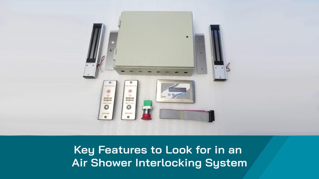 Key Features to Look for in an Air Shower Interlocking System