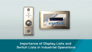 Importance of Display Lists and Switch Lists in Industrial Operations