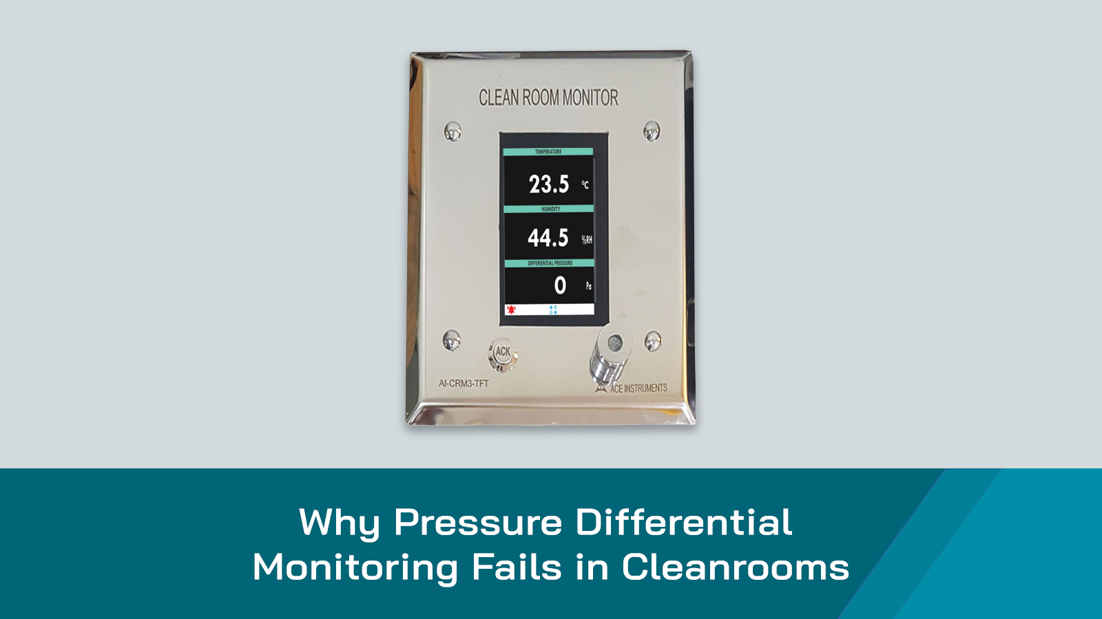 Why Does Pressure Differential Monitoring Fail in Cleanrooms
